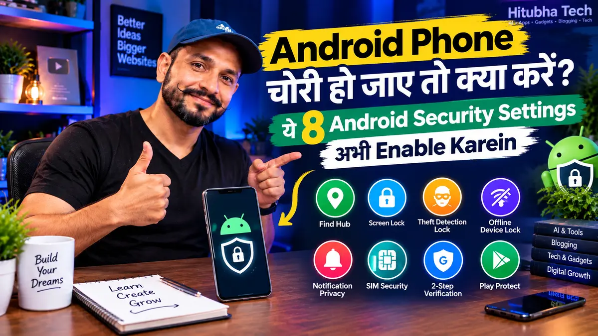 Android Phone Chori Ho Jaye To Kya Karein? Ye 8 Android Security Settings Abhi Enable Karein